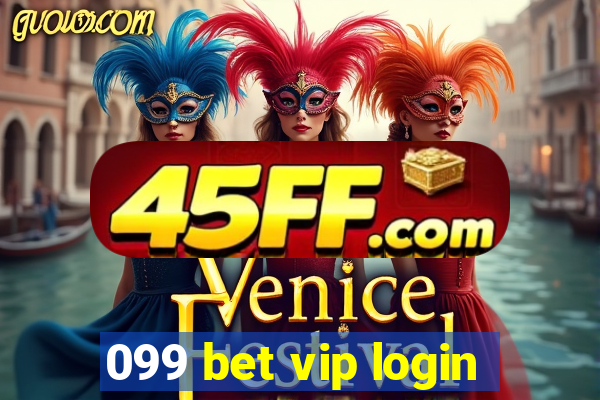 099 bet vip login